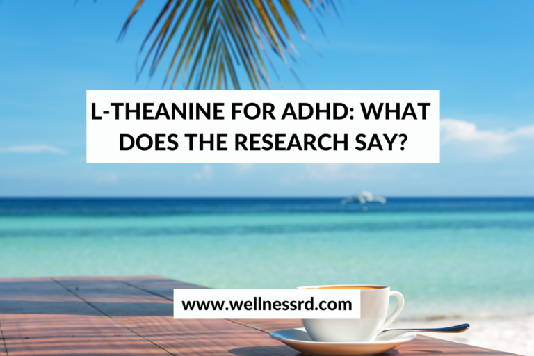 L-Theanine for ADHD: What Does the Research Say?