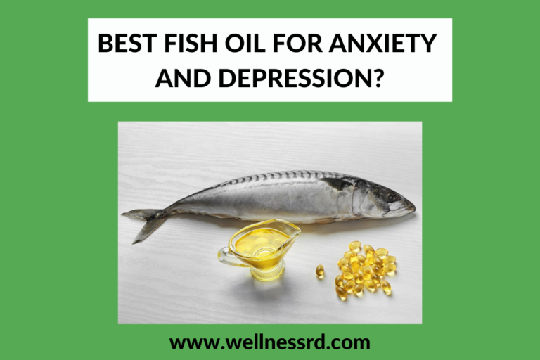Best Fish Oil for Anxiety and Depression? What a Dietitian Says